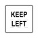 KEEP LEFT with Velcro